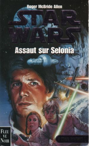 [Star Wars: The Corellian Trilogy 02] • Assaut sur Selonia